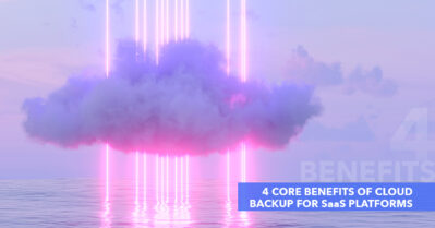 Cloud - 4 core benefits of cloud backup