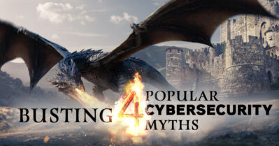 4 Cybersecurity myths